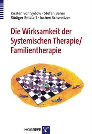 Die Wirksamkeit der Systemischen Therapie / Familientherapie - Kirstin von Sydow - Books - Hogrefe Verlag GmbH + Co. - 9783801720377 - October 1, 2006