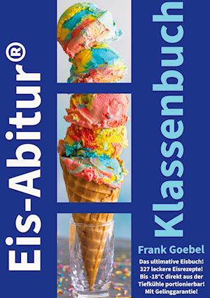 Cover for Frank Goebel · Eis Abitur Klassenbuch (Book) (2025)