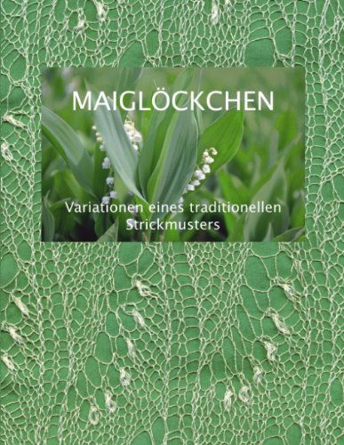 Cover for Dorothea Fischer · Maiglã¶ckchen - Variationen Eines Traditionellen Strickmusters (Paperback Book) [German edition] (2005)