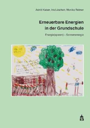 Erneuerbare Energien in.GS.01 - Kaiser - Bøger -  - 9783834010377 - 