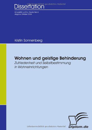 Wohnen Und Geistige Behinderung - Kristin Sonnenberg - Books - Diplomica Verlag GmbH - 9783836652377 - August 2, 2007