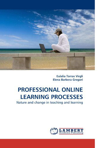 Cover for Elena Barbera · Professional Online Learning Processes: Nature and Change in Teaching and Learning (Paperback Bog) (2010)