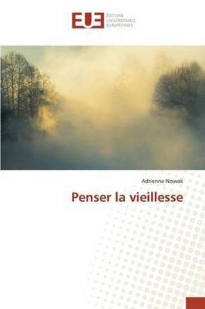 Cover for Nowak Adrienne · Penser La Vieillesse (Paperback Book) (2015)