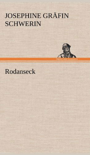 Cover for Josephine Gr Schwerin · Rodanseck (Hardcover Book) [German edition] (2012)