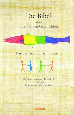 Peter von der Osten-Sacken · Die Bibel und ihre kühnen Geschichten (Buch) (2022)