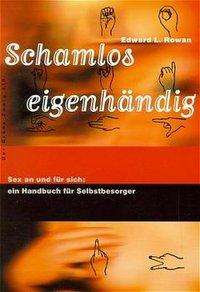 Cover for Rowan · Schamlos eigenhändig (Book)