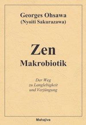 Cover for Georges Ohsawa · Zen Makrobiotik (Paperback Book) (2013)