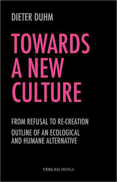 Cover for Dieter Duhm · Towards a New Culture (Pocketbok) (2012)