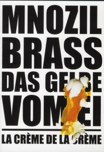 Das Gelbe Vom Ei/la Creme Da La Creme - Mnozil Brass - Elokuva - SÜDPOLMUSIC GMBH - 9783938705377 - perjantai 21. marraskuuta 2008