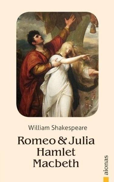 Cover for William Shakespeare · Romeo Und Julia / Hamlet / Macbeth (Paperback Bog) (2016)