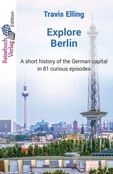 Cover for Travis Elling · Explore Berlin (Paperback Book) (2020)