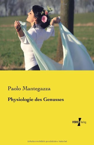 Cover for Paolo Mantegazza · Physiologie des Genusses (Paperback Book) [German edition] (2019)
