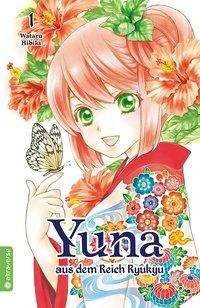 Yuna aus dem Reich Ryukyu 01 - Hibiki - Books -  - 9783963583377 - 
