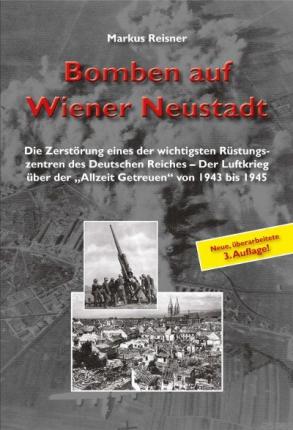 Cover for Reisner · Bomben auf Wiener Neustadt (Book)