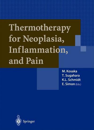 M Kosaka · Thermotherapy for Neoplasia, Inflammation, and Pain (Pocketbok) [2001 edition] (2014)