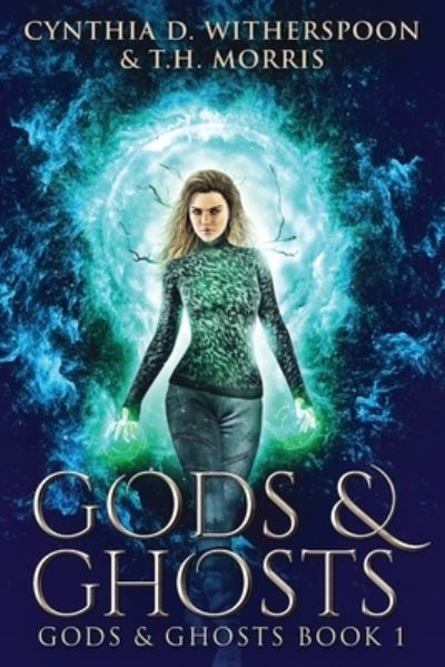 Cover for Cynthia D Witherspoon · Gods And Ghosts (Paperback Book) (2021)