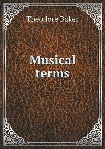 Cover for Theodore Baker · Musical Terms (Taschenbuch) (2013)