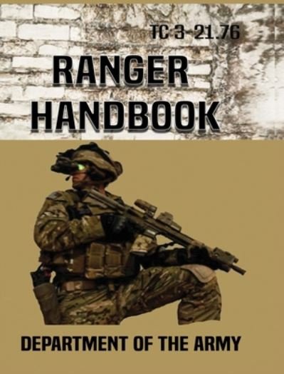 Cover for Department of the Army · Ranger Handbook: Tc 3-21.76 (Hardcover Book) (2020)