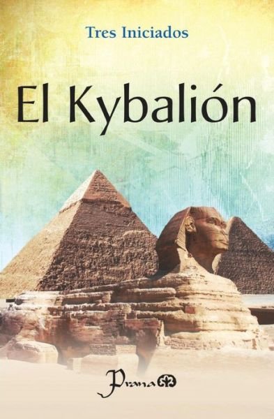 Cover for Tres Iniciados · El Kybalion (Paperback Book) [Spanish edition] (2013)