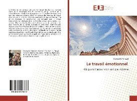 Cover for Renwart · Le travail émotionnel (Buch)