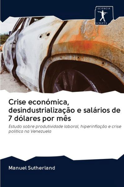 Cover for Sutherland · Crise económica, desindustri (Book) (2020)