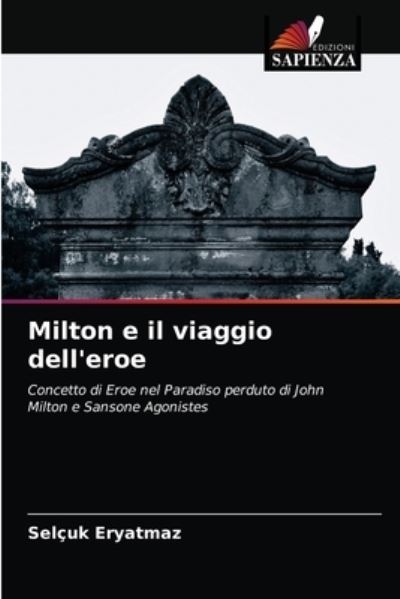 Cover for Selcuk Eryatmaz · Milton e il viaggio dell'eroe (Paperback Book) (2021)