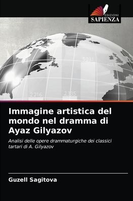 Cover for Guzell Sagitova · Immagine artistica del mondo nel dramma di Ayaz Gilyazov (Pocketbok) (2021)