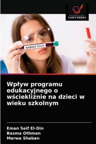 Cover for Eman Seif El-Din · Wplyw programu edukacyjnego o w?ciekli?nie na dzieci w wieku szkolnym (Paperback Book) (2021)