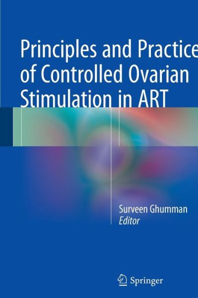 Cover for Principles and Practice of Controlled Ovarian Stimulation in ART (Paperback Book) [Softcover reprint of the original 1st ed. 2016 edition] (2016)