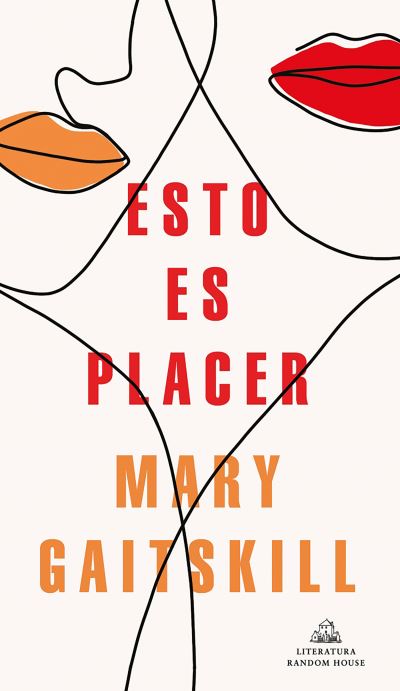 Cover for Mary Gaitskill · Esto Es Placer / This Is Pleasure (Book) (2020)