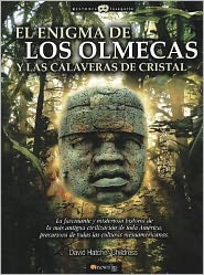 Cover for David Hatcher Childress · El Enigma De Los Olmecas Y Las Calaveras De Cristal (Historia Incognita) (Spanish Edition) (Paperback Book) [Spanish edition] (2009)