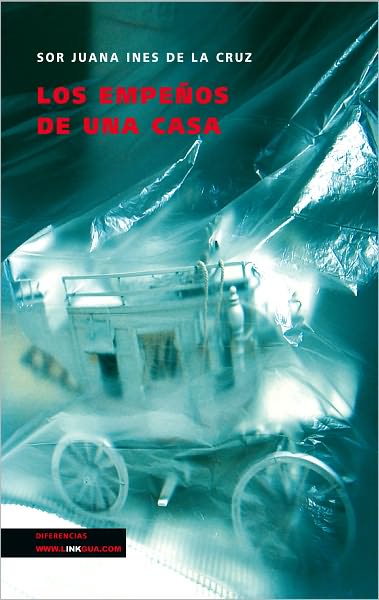 Cover for Sor Juana Inés De La Cruz · Los Empeños De Una Casa (Teatro) (Spanish Edition) (Paperback Book) [Spanish edition] (2014)