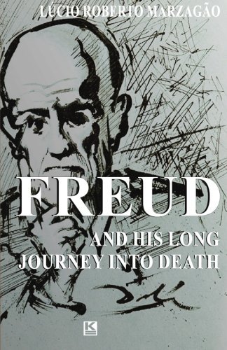 Cover for Lucio Roberto Marzagao · Freud and His Long Journey into Death (Pocketbok) (2013)