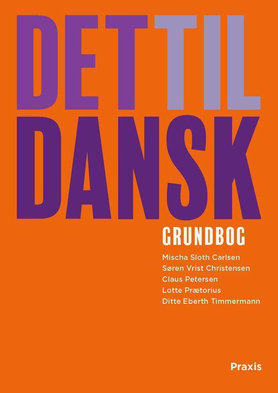 Cover for Mischa Sloth Carlsen; Søren Vrist Christensen; Ditte Timmermann · Det til dansk: Det til dansk - grundbog (Sewn Spine Book) [1st edition] (2025)