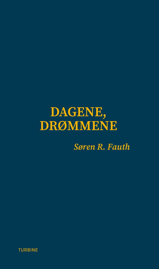 Cover for Søren R. Fauth · Dagene, drømmene (Sewn Spine Book) [1er édition] (2023)