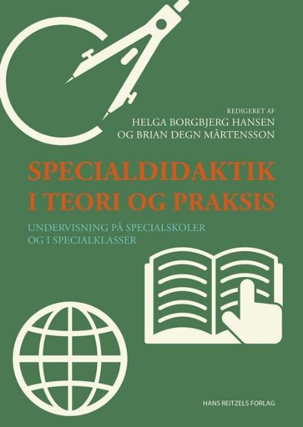 Cover for Kim Rasmussen; Niels Egelund; Preben Olund Kirkegaard; Lotte Hedegaard-Sørensen; Brian Degn Mårtensson; Helga Borgbjerg Hansen; Rasmus Alenkær; Mette Bruun; Mette Friderichsen; Lis Pøhler; Bent Lindhardt; Mette Saaby Nielsen; Henrik Skovhus; Anette Lind;  · Specialdidaktik i teori og praksis (Sewn Spine Book) [1st edition] (2017)