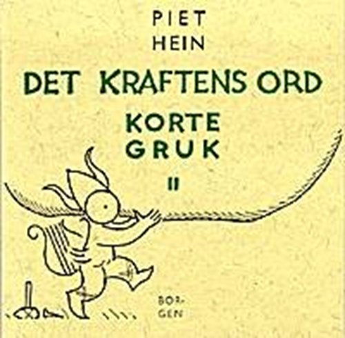 Cover for Piet Hein · Det kraftens ord - Korte Gruk II (Sewn Spine Book) [1.º edición] (1997)