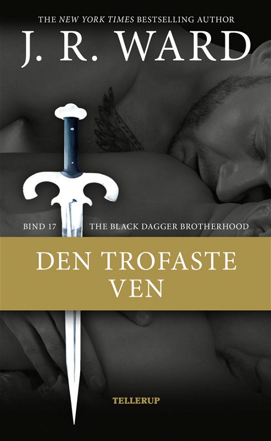 Cover for J. R. Ward · The Black Dagger Brotherhood, 17: The Black Dagger Brotherhood #17: Den trofaste ven (Hardcover Book) [1.º edición] (2018)