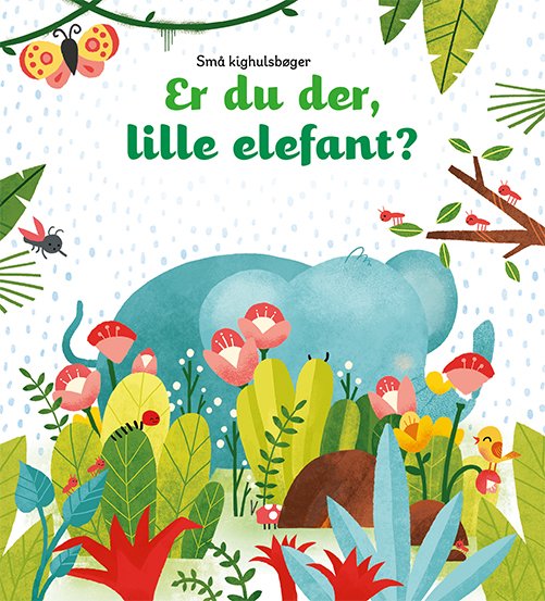 Små kighulsbøger: Er du der, lille elefant? - Sam Taplin - Livres - Flachs - 9788762732377 - 1 août 2019