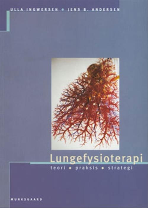 Lungefysioterapi - Ulla Ingwersen; Jens B. Andersen - Bøger - Gyldendal - 9788762802377 - 1. april 2001