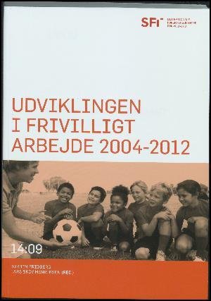 Udviklingen i frivilligt arbejde 2004-2012 - Lars Skov Henriksen Torben Fridberg - Books - SFI - Det Nationale Forskningscenter for - 9788771192377 - May 27, 2014