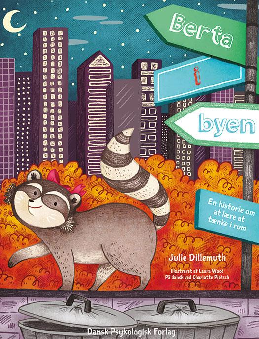 Berta i byen - Julie Dillemuth - Books - Dansk Psykologisk Forlag A/S - 9788771585377 - August 22, 2016