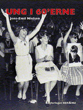 Cover for Jens-Emil Nielsen · Ungdoms-krøniken, bind 2: Ung i 60´erne (Inbunden Bok) [1:a utgåva] [Indbundet] (2003)