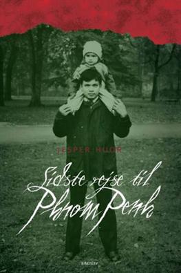 Cover for Jesper Huor · Sidste rejse til Phnom Penh (Bound Book) [1. Painos] [Indbundet] (2008)