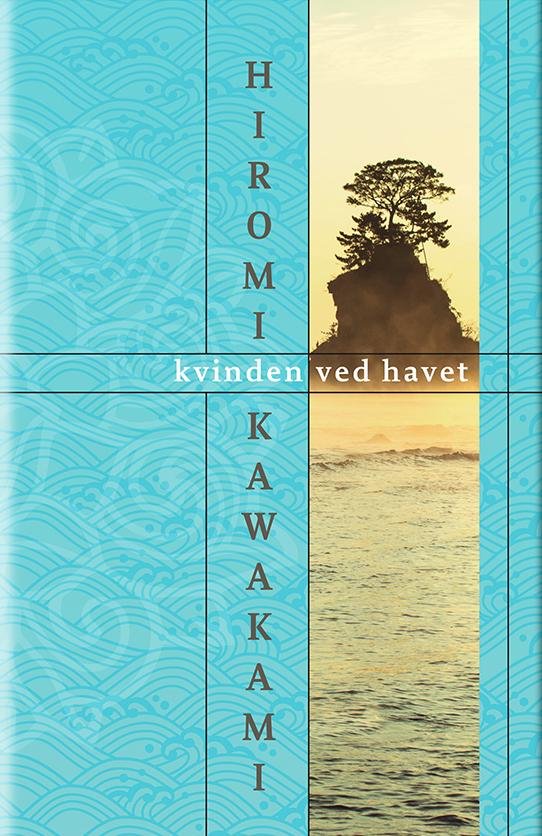 Cover for Hiromi Kawakami · Kvinden ved havet (Innbunden bok) [1. utgave] (2016)