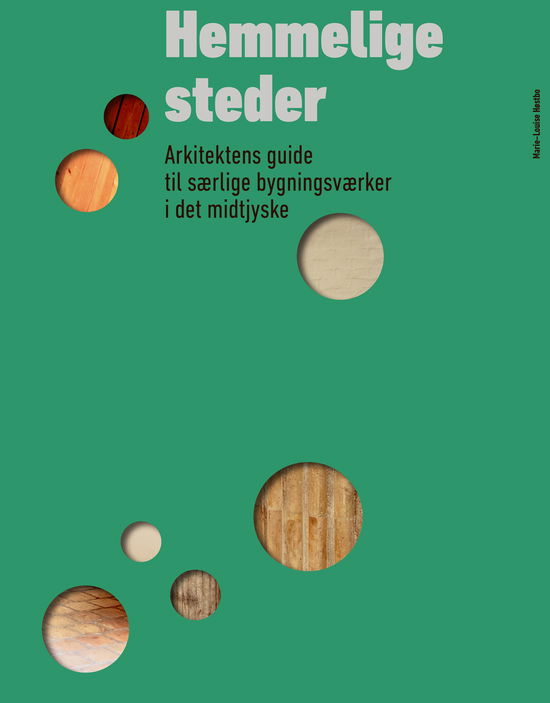 Cover for Marie-Louise Høstbo · Hemmelige steder, Midtjylland (Bound Book) [1. wydanie] (2021)