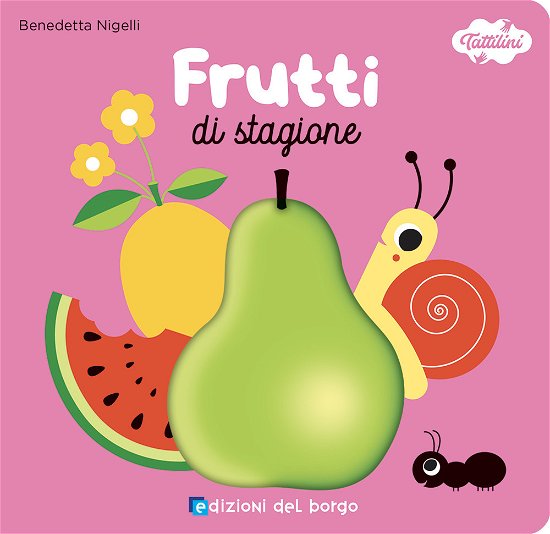 Cover for Benedetta Nigelli · Frutti Di Stagione. I Tattilini. Ediz. A Colori (Book)