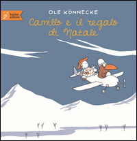 Cover for Ole Konnecke · Camillo E Il Regalo Di Natale. Ediz. Illustrata (Book)