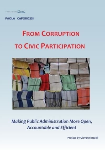 Cover for Paola Caporossi Fondazione Etica · From Corruption to Civic Participation Making Public Administration More Open, Accountable and Efficient (Taschenbuch) (2017)