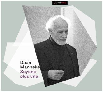Cover for Daan Manneke · Soyons Plus Vite And Other Recordin (CD) (2014)
